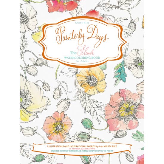 Painterly Days: The Flower Watercoloring Book for Adults