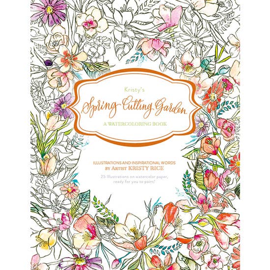 Kristy's Spring Cutting Garden : A Watercoloring Book